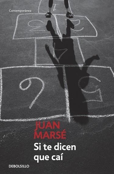 SI TE DICEN QUE CAÍ | 9788497930635 | MARSÉ, JUAN | Llibreria La Gralla | Librería online de Granollers