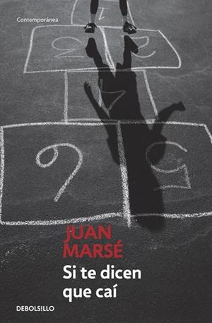 SI TE DICEN QUE CAÍ | 9788497930635 | MARSÉ, JUAN | Llibreria La Gralla | Librería online de Granollers
