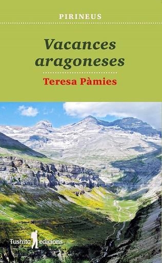 VACANCES ARAGONESES | 9788412163308 | PÀMIES BELTRÁN, TERESA | Llibreria La Gralla | Llibreria online de Granollers