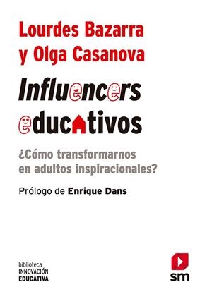 INFLUENCERS EDUCATIVOS | 9788413180182 | BAZARRA, LOURDES/CASANOVA, OLGA | Llibreria La Gralla | Llibreria online de Granollers