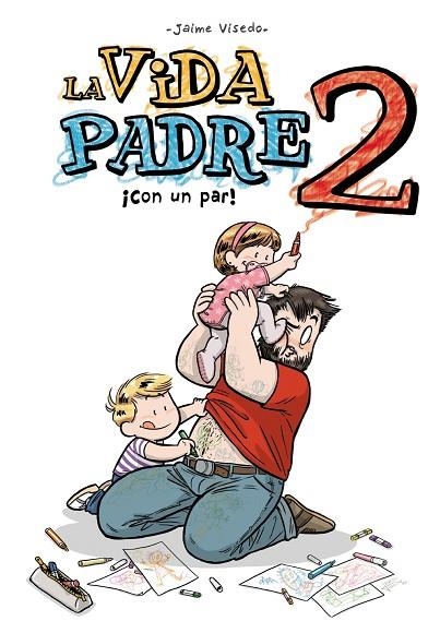 VIDA PADRE 02, LA. ¡CON UN PAR! | 9788417956653 | JAIME VISEDO | Llibreria La Gralla | Llibreria online de Granollers