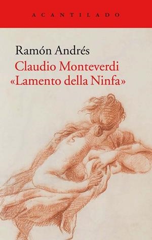 CLAUDIO MONTEVERDI. «LAMENTO DELLA NINFA» | 9788416748433 | ANDRÉS GONZÁLEZ-COBO, RAMÓN | Llibreria La Gralla | Llibreria online de Granollers