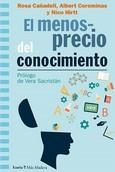 MENOSPRECIO DEL CONOCIMIENTO, EL | 9788498889543 | COROMINAS, ALBERT/CAÑADELL, ROSA/HIRTT, NICO | Llibreria La Gralla | Llibreria online de Granollers