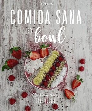 COMIDA SANA EN BOWL | 9788441542501 | GARCÍA ÁLVAREZ, CELIA | Llibreria La Gralla | Llibreria online de Granollers