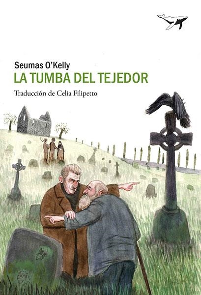 TUMBA DEL TEJEDOR, LA | 9788412220506 | O'KELLY, SEUMAS | Llibreria La Gralla | Librería online de Granollers