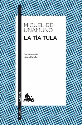 TÍA TULA, LA | 9788467034011 | UNAMUNO, MIGUEL DE | Llibreria La Gralla | Librería online de Granollers
