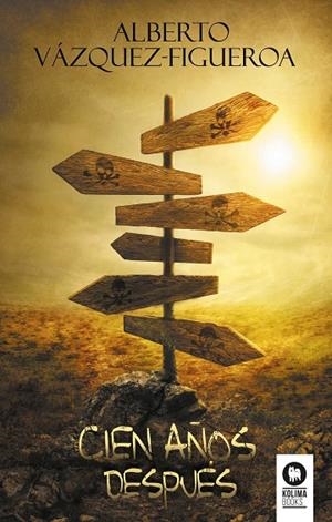 CIEN AÑOS DESPUÉS | 9788418263125 | VÁZQUEZ-FIGUEROA, ALBERTO | Llibreria La Gralla | Librería online de Granollers