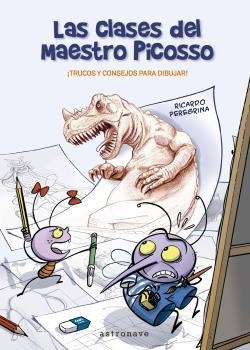 CLASES DEL MAESTRO PICOSSO, LAS | 9788467941494 | PEREGRINA, RICARDO | Llibreria La Gralla | Librería online de Granollers