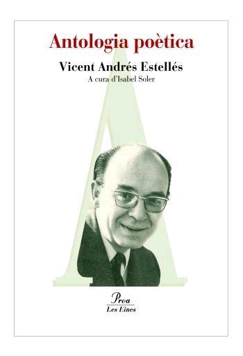 ANTOLOGIA POÈTICA | 9788492672547 | ANDRÉS ESTELLÉS, VICENT | Llibreria La Gralla | Llibreria online de Granollers