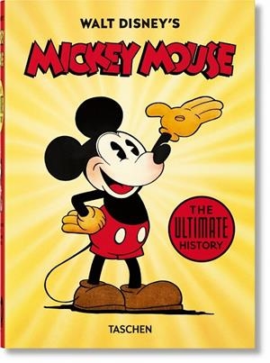 WALT DISNEY'S MICKEY MOUSE. THE ULTIMATE HISTORY – 40TH ANNIVERSARY EDITION | 9783836580991 | GERSTEIN, DAVID/KAUFMAN, J. B./IGER, BOB | Llibreria La Gralla | Librería online de Granollers