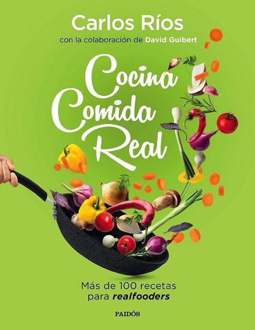 COCINA COMIDA REAL | 9788449336836 | RÍOS, CARLOS; GUIBERT, DAVID | Llibreria La Gralla | Librería online de Granollers