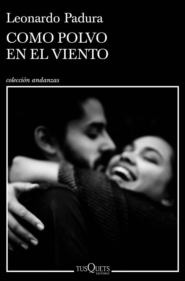 COMO POLVO EN EL VIENTO | 9788490668610 | PADURA, LEONARDO | Llibreria La Gralla | Librería online de Granollers