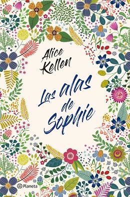 ALAS DE SOPHIE, LAS | 9788408232841 | KELLEN, ALICE | Llibreria La Gralla | Llibreria online de Granollers