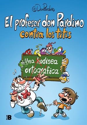 PROFESOR DON PARDINO CONTRA LOS TITIS, EL | 9788417809539 | PROFESOR DON PARDINO, | Llibreria La Gralla | Llibreria online de Granollers