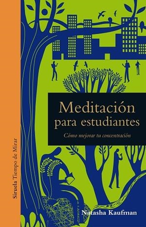 MEDITACIÓN PARA ESTUDIANTES | 9788417454579 | KAUFMAN, NATASHA | Llibreria La Gralla | Librería online de Granollers