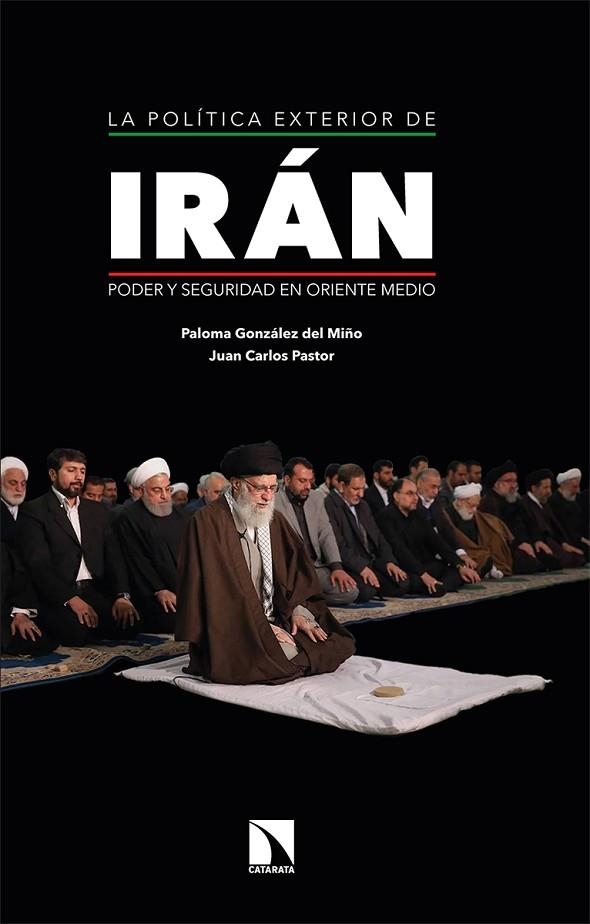 POLÍTICA EXTERIOR DE IRÁN, LA  | 9788413520209 | GONZÁLEZ DEL MIÑO, PALOMA; PASTOR GÓMEZ, JUAN CARLOS | Llibreria La Gralla | Librería online de Granollers
