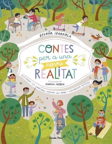 CONTES PER A UNA NOVA REALITAT | 9788418135484 | IBARROLA, BEGOÑA; MOREA, MARISA | Llibreria La Gralla | Llibreria online de Granollers