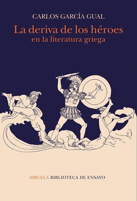 DERIVA DE LOS HÉROES EN LA LITERATURA GRIEGA, LA | 9788417996970 | GARCÍA GUAL, CARLOS | Llibreria La Gralla | Llibreria online de Granollers