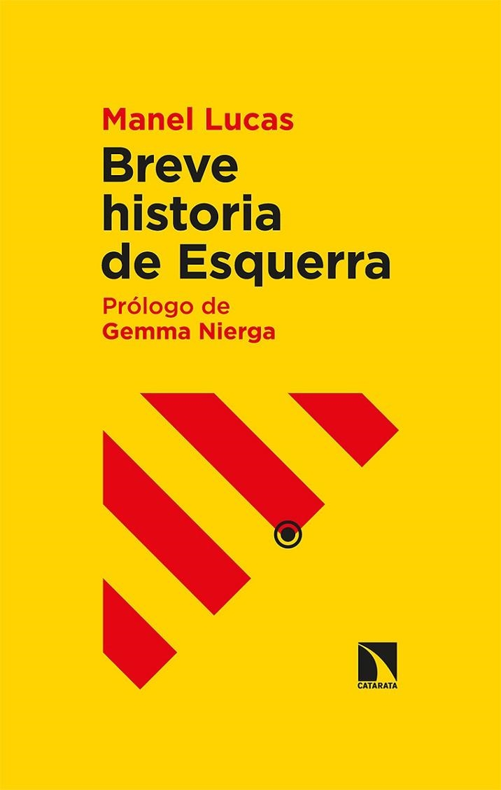 BREVE HISTORIA DE ESQUERRA | 9788413520179 | LUCAS, MANEL | Llibreria La Gralla | Librería online de Granollers