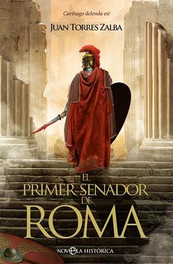 PRIMER SENADOR DE ROMA, EL  | 9788491648130 | TORRES ZALBA, JUAN | Llibreria La Gralla | Librería online de Granollers