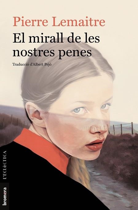 MIRALL DE LES NOSTRES PENES, EL | 9788413580685 | LEMAITRE, PIERRE | Llibreria La Gralla | Librería online de Granollers