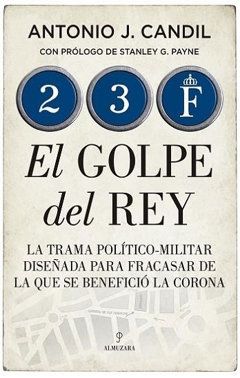 23 F EL GOLPE DEL REY | 9788418205538 | CANDIL, ANTONIO | Llibreria La Gralla | Librería online de Granollers