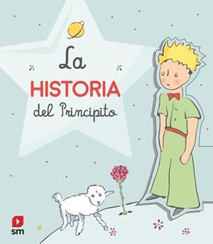 HISTORIA DEL PRINCIPITO, LA | 9788413185477 | SAINT-EXUPÉRY, ANTOINE DE | Llibreria La Gralla | Llibreria online de Granollers