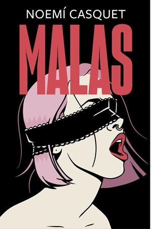MALAS (TRILOGÍA ERÓTICA II) | 9788466667609 | CASQUET, NOEMÍ | Llibreria La Gralla | Llibreria online de Granollers