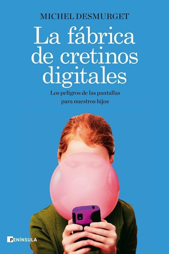 FÁBRICA DE CRETINOS DIGITALES, LA  | 9788499429335 | DESMURGET, MICHEL | Llibreria La Gralla | Llibreria online de Granollers