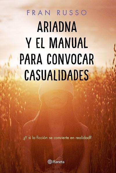 ARIADNA Y EL MANUAL PARA CONVOCAR CASUALIDADES | 9788408232407 | RUSSO, FRAN | Llibreria La Gralla | Librería online de Granollers