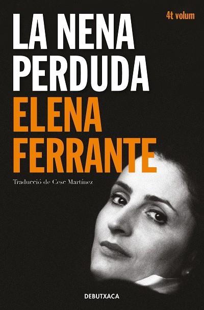 NENA PERDUDA, LA  (L'AMIGA GENIAL 4) | 9788418132452 | FERRANTE, ELENA | Llibreria La Gralla | Llibreria online de Granollers