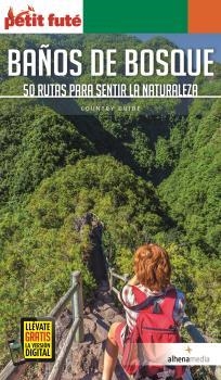 BAÑOS DE BOSQUE. 50 RUTAS PARA SENTIR LA NATURALEZA | 9788418086052 | GESSE, ALEX | Llibreria La Gralla | Llibreria online de Granollers