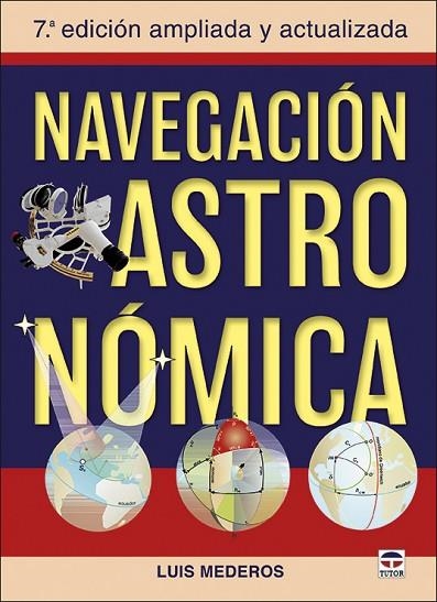 NAVEGACIÓN ASTRONÓMICA | 9788416676903 | MEDEROS MARTÍN, LUIS | Llibreria La Gralla | Llibreria online de Granollers