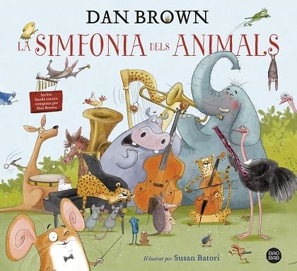 SIMFONIA DELS ANIMALS, LA | 9788418134913 | BROWN, DAN | Llibreria La Gralla | Llibreria online de Granollers