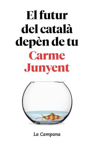 FUTUR DEL CATALÀ DEPÈN DE TU, EL | 9788416863754 | JUNYENT, CARME; ZABALLA, BEL | Llibreria La Gralla | Llibreria online de Granollers