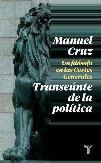 TRANSEÚNTE DE LA POLÍTICA | 9788430622993 | CRUZ, MANUEL | Llibreria La Gralla | Llibreria online de Granollers