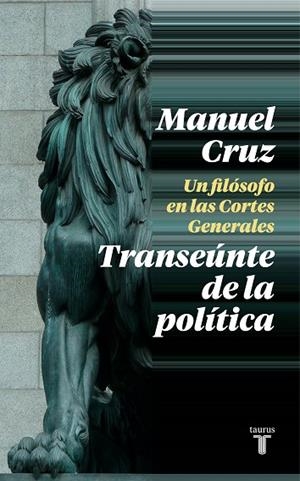 TRANSEÚNTE DE LA POLÍTICA | 9788430622993 | CRUZ, MANUEL | Llibreria La Gralla | Llibreria online de Granollers