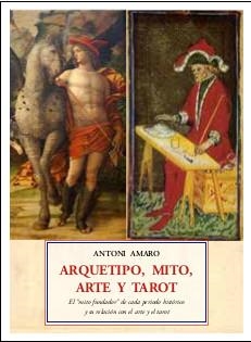 ARQUETIPO, MITO, ARTE Y TAROT | 9788497162241 | AMARO, ANTONI | Llibreria La Gralla | Librería online de Granollers