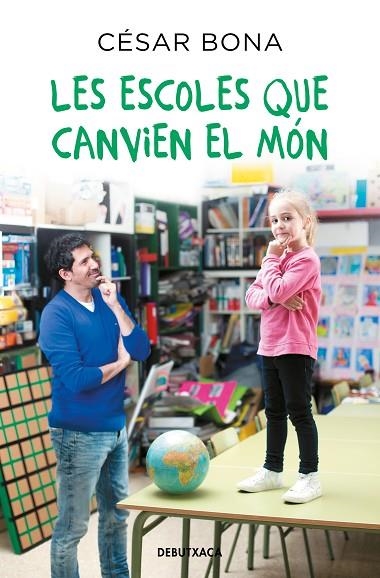 ESCOLES QUE CANVIEN EL MÓN, LES  | 9788418132599 | BONA, CÉSAR | Llibreria La Gralla | Llibreria online de Granollers