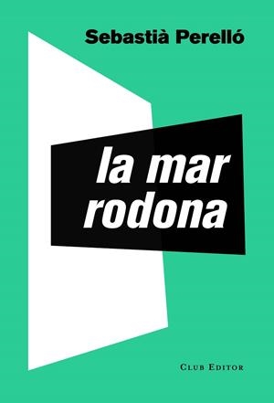 MAR RODONA, LA | 9788473292795 | PERELLÓ, SEBASTIÀ | Llibreria La Gralla | Llibreria online de Granollers