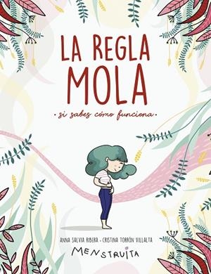 REGLA MOLA, LA  (SI SABES CÓMO FUNCIONA) | 9788417922986 | SALVIA, ANNA; TORRÓN (MENSTRUITA), CRISTINA | Llibreria La Gralla | Librería online de Granollers