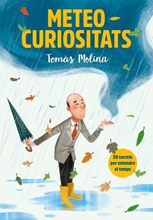 METEOCURIOSITATS | 9788417922887 | MOLINA, TOMÀS; SIMÓ, ROGER | Llibreria La Gralla | Librería online de Granollers