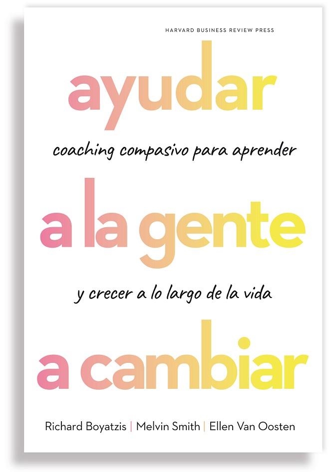 AYUDAR A LA GENTE A CAMBIAR | 9788417963118 | BOYATZIS, RICHARD/SMITH, MELVIN/VAN OOSTEN, ELLEN | Llibreria La Gralla | Llibreria online de Granollers