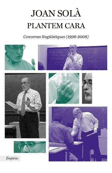 PLANTEM CARA (CONVERSES LINGÜÍSTIQUES 1998-2008) | 9788417879495 | SOLÀ CORTASSA, JOAN | Llibreria La Gralla | Llibreria online de Granollers