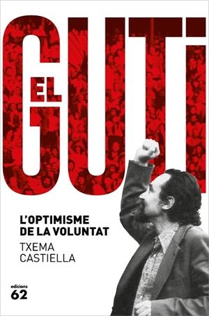 ANTONI GUTIÉRREZ DÍAZ, EL GUTI | 9788429778601 | CASTIELLA, TXEMA | Llibreria La Gralla | Librería online de Granollers