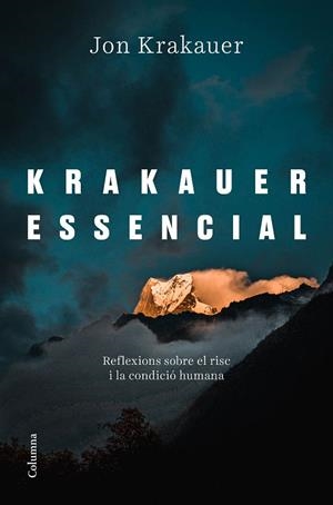 KRAKAUER ESSENCIAL | 9788466426695 | KRAKAUER, JON | Llibreria La Gralla | Librería online de Granollers