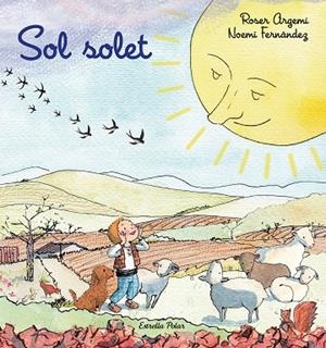 SOL SOLET | 9788418135279 | ARGEMÍ, ROSER/FERNÀNDEZ SELVA, NOEMÍ | Llibreria La Gralla | Librería online de Granollers