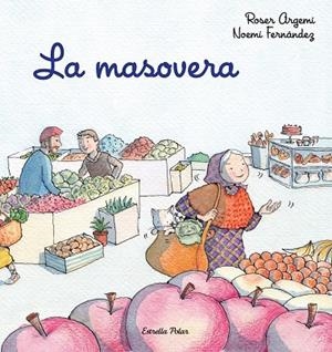 MASOVERA, LA | 9788418135286 | ARGEMÍ, ROSER/FERNÀNDEZ SELVA, NOEMÍ | Llibreria La Gralla | Librería online de Granollers