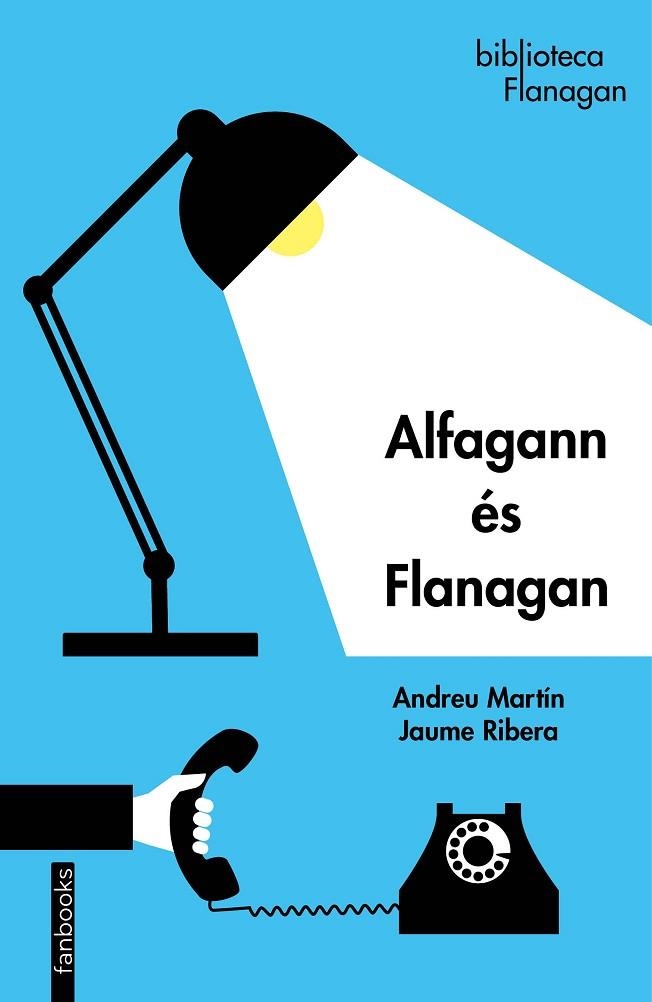ALFAGANN ÉS FLANAGAN | 9788418327049 | MARTÍN, ANDREU / RIBERA, JAUME | Llibreria La Gralla | Librería online de Granollers