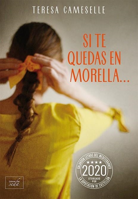 SI TE QUEDAS EN MORELLA... | 9788417626426 | CAMESELLE, TERESA | Llibreria La Gralla | Llibreria online de Granollers